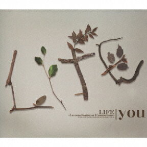 LIFE ～La conclusion et L'ouverture～ [ you ]