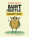 ŷ֥å㤨Burt the Beetle Doesn't Bite! BURT THE BEETLE DOESNT BITE Burt the Beetle [ Ashley Spires ]פβǤʤ2,059ߤˤʤޤ