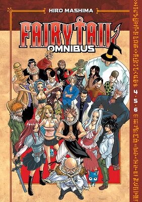 Fairy Tail Omnibus 2 (Vol. 4-6) FAIRY TAIL OMNIBUS 2 (VOL 4-6) （Fairy Tail Omnibus） [ Hiro Mashima ]