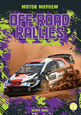 Off-Road Rallies OFF-ROAD RALLIES （Motor Mayhem） [ Kenny Abdo ]