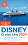 The Unofficial Guide to the Disney Cruise Line 2024