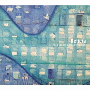 Delicia [ 金子飛鳥&林正樹 ]