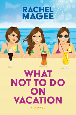 What Not to Do on Vacation WHAT NOT TO DO ON VACATION -LP [ Rachel Magee ]