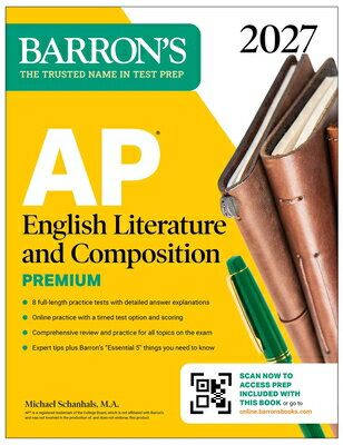 AP English Literature and Composition Premium, 2027: Prep Book with 8 Practice Tests + Online Practi AP ENGLISH LITERATURE & COMPOS （Barron's AP Prep） 