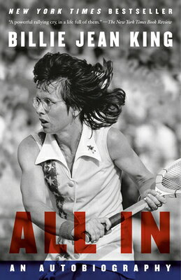 All In: An Autobiography ALL IN [ Billie Jean King