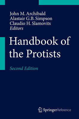 Handbook of the Protists HANDBK OF THE PROTISTS 2017/E [ John M. Archibald ]