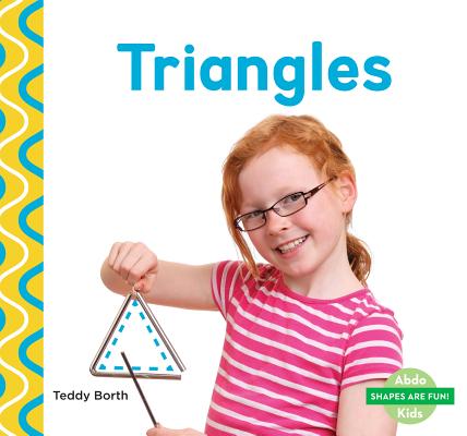 Triangles TRIANGLES （Shapes Are Fun!） 