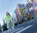 DELIGHTED REVIVER (初回限定盤 CD＋Blu-ray) 水樹奈々