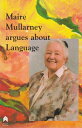 Maire Mullarney Argues about Language MAIRE MULLARNEY ARGUES ABT LAN [ Maire Mul...