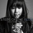 STEPS OF THE BLUE [ 松井秀太郎 ]