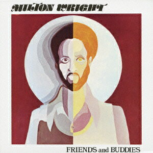 フレンズ・アンド・バディーズ [ ミルトン・ライト ]