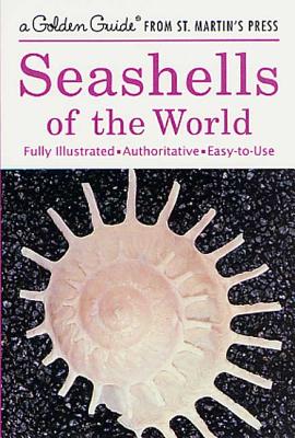 Seashells of the World SEASHELLS OF THE WORLD UPDATED （Golden Guide from St. Martin's Press） 