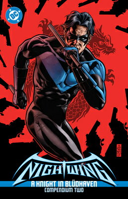 Nightwing: A Knight in Bludhaven Compendium Two NIGHTWING A KNIGHT IN BLUDHAVE [ Chuck Dixon ]