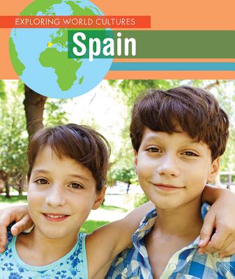 Spain SPAIN （Exploring World Cultures (First Edition)） 