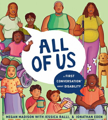 All of Us: A First Conversation about Disability ALL OF US A 1ST CONVERSATION A （First Conversations） [ Megan Pamela Ruth Madison ]