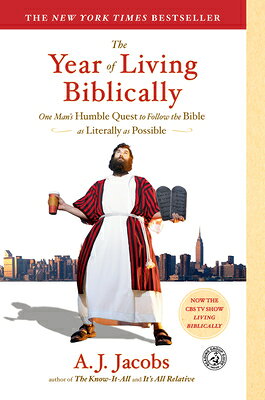 The Year of Living Biblically: One Man's Humble Quest to Follow the Bible as Literally as Possible YEAR OF LIVING BIBLICALLY 