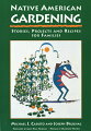 The authors of the best-selling Keepers of the Earth "RM" series offer traditional methods of growing, maintaining, and protecting Native American crops.