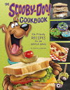 The Scooby-Doo! Cookbook: Kid-Friendly Recipes for the Whole Gang SCOOBY-DOO CKBK （Scooby-Doo!） 