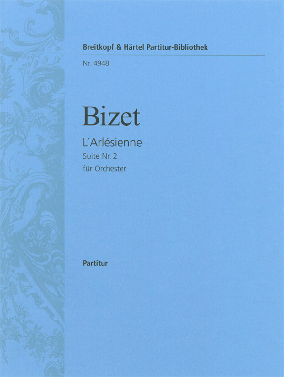 【輸入楽譜】ビゼー, Georges: 「アルルの女」第2組曲/ホフマン編: 指揮者用大型スコア ビゼー, Georges