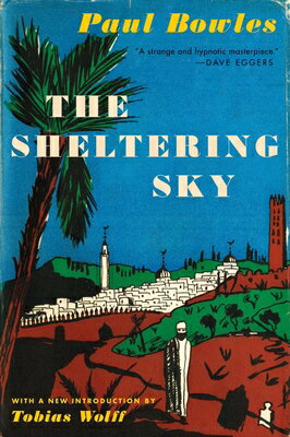 The Sheltering Sky SHELTERING SKY 65TH ANNIV/E [ Paul Bowles ]