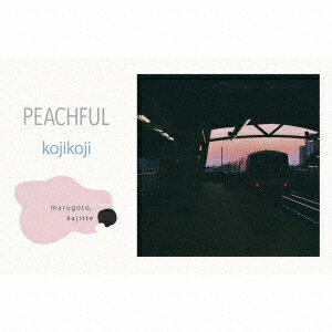 PEACHFUL【カセット】 [ kojikoji ]