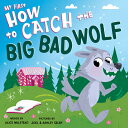 HOW TO CATCH:THE BIG BAD WOLF(BB) ALICE/SELBY WALSTEAD, JOEL