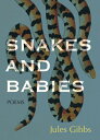 Snakes and Babies: Poems SNAKES & B...(3)