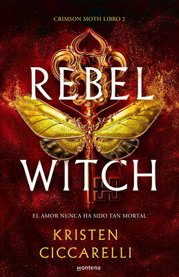 Rebel Witch (Spanish Edition) SPA-REBEL WITCH (SPANISH EDITI （Crimson Moth） [ Kristen Ciccarelli ]