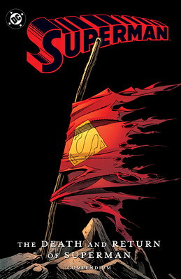 Superman: The Death and Return of Superman Compendium SUPERMAN THE DEATH & RETURN OF 