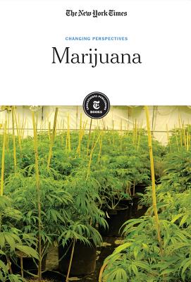 Marijuana MARIJUANA （Changing Perspectives） [ The New York Times Editorial Staff ]