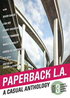 Paperback L.A. Book 3: A Casual Anthology: Secrets, Sigalerts, Ravines, Records PB LA BK 3 Paperback L.A. [ Susan Latempa ]
