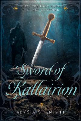 Sword of Kallairion SWORD OF KALLAIRION 