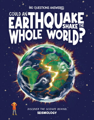 Could an Earthquake Shake the Whole World?: Discover the Science Behind Seismology COULD AN EARTHQUAKE SHAKE THE （The Big Questions Answered） [ Rosie Rowntree ]