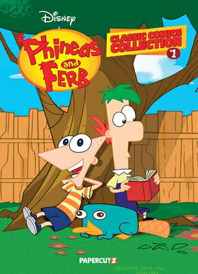 Phineas and Ferb Classic Comics Collection Vol. 1 PHINEAS & FERB CLASSIC COMICS （Phineas and Ferb Classic Comics Collection） [ The Disney Comics Group ]