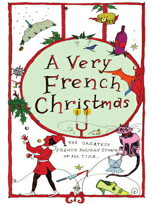 A Very French Christmas: The Greatest French Holiday Stories of All Time VERY FRENCH XMAS （Very Christmas） [ Guy de Maupassant ]