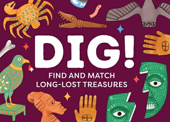Dig!: The Memory and Matching Game of Long-Lost Treasures DIG （Gift Lab） [ Eleni Kalorkoti ]