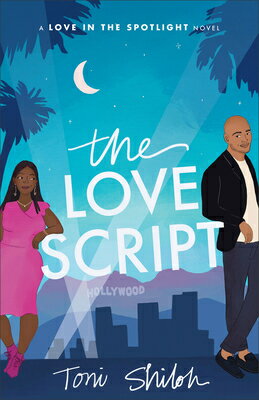 The Love Script LOVE SCRIPT （Love in the Spotlight） [ Toni Shiloh ]