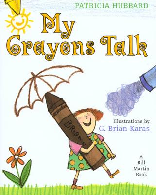 My Crayons Talk MY CRAYONS TALK [ Patricia Hubbard ]