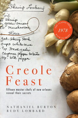 Creole Feast: Fifteen Master Chefs of New Orleans Reveal Their Secrets CREOLE FEAST [ Nathaniel Burton ]