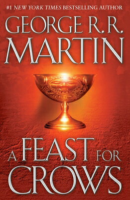 A Feast for Crows FEAST FOR CROWS （Song of Ice and Fire） George R. R. Martin