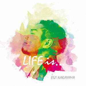 Life is …