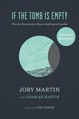 If the Tomb Is Empty: Why the Resurrection Means Anything Is Possible IF THE TOMB IS EMPTY [ Joby Martin ]