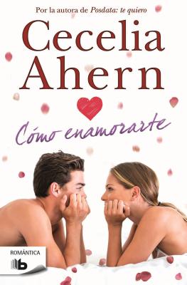 Como Enamorarte SPA-COMO ENAMORARTE [ Cecelia Ahern ]