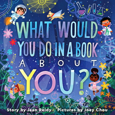 What Would You Do in a Book about You? WHAT WOULD YOU DO IN A BK ABT [ Jean Reidy ]
