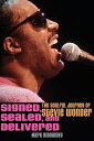 Signed, Sealed, and Delivered: The Soulful Journey of Stevie Wonder SIGNED SEALED DELIVERED Mark Ribowsky