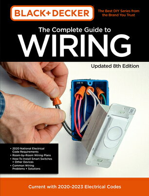 Black & Decker the Complete Guide to Wiring Updated 8th Edition: Current with 2020-2023 Electrical C