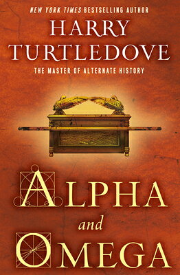 Alpha and Omega ALPHA & OMEGA [ Harry Turtledove ]