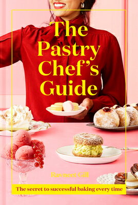 ŷ֥å㤨The Pastry Chef's Guide: The Secret to Successful Baking Every Time PASTRY CHEFS GD [ Ravneet Gill ]פβǤʤ3,960ߤˤʤޤ