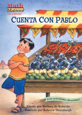 Cuenta Con Pablo SPA-CUENTA CON PABLO （Math Matters (Kane Press Spanish)） [ Barbara deRubertis ]