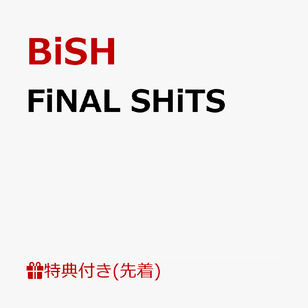 FiNAL SHiTS BiSH